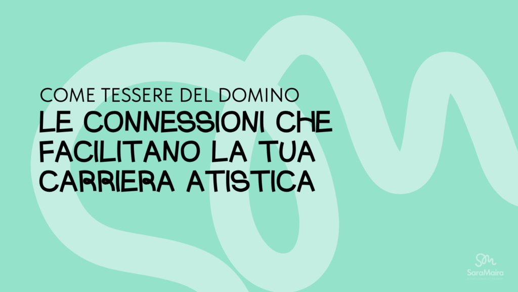 Connessioni che facilitano la tua carriera artistica