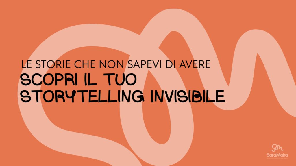 Storytelling per artisti. Le storie che non sapevi di avere, scopri il tuo storytelling invisibile