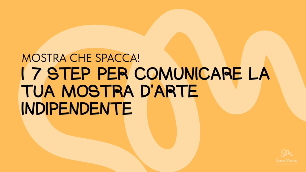 7 step per comunicare la tua mostra d'arte
