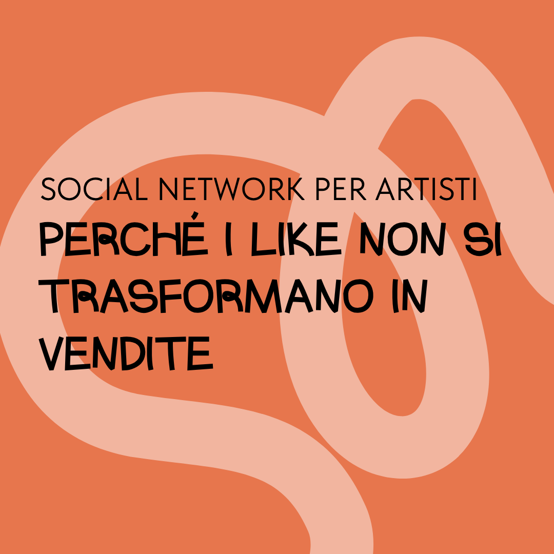 perché i like non si trasformano in vendite? Social network per artisti