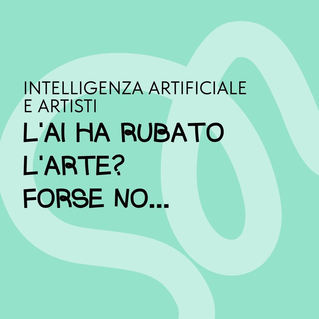 Intelligenza artificiale e artisti. L'AI ha ucciso l'arte! Forse no... Strategie di business per artisti, lavorare come artista indipendente
